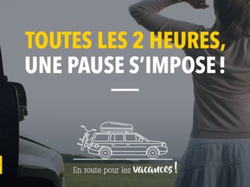 Sur la route, faites une pause toutes les 2 heures!