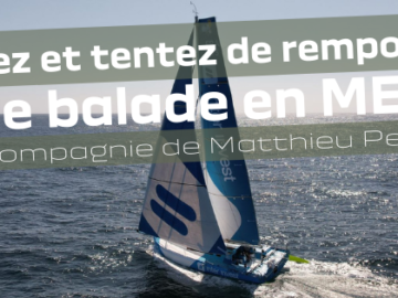 Jouez et Tentez de remporter une balade en mer en compagnie du navigateur Matthieu Perraut